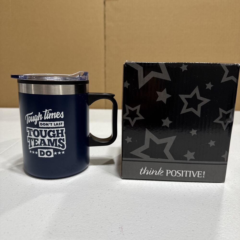 Coffee Mug “Tough Times Don't Last; Tough Teams Do”, 12 Oz Travel Mug Positive